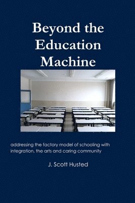 Beyond the Education Machine 1