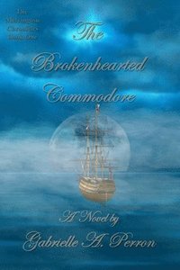 bokomslag The Brokenhearted Commodore