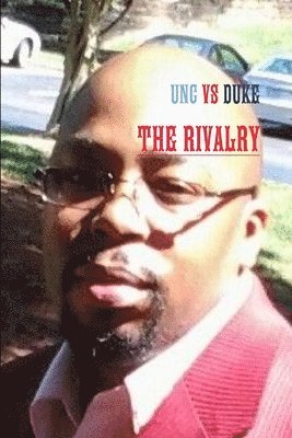 UNC VS DUKE The Rivalry 1