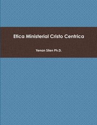 bokomslag Etica Ministerial Cristo Centrica