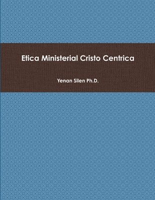 bokomslag Etica Ministerial Cristo Centrica