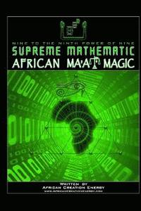 bokomslag Supreme Mathematic African Ma'at Magic