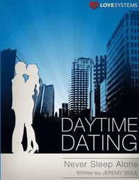 bokomslag Daytime Dating - Never Sleep Alone