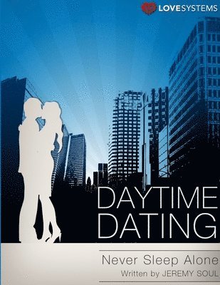 Daytime Dating - Never Sleep Alone 1