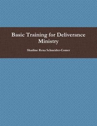 bokomslag Basic Training for Deliverance Ministry