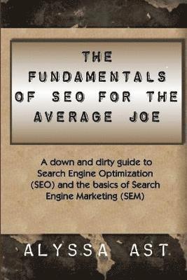 Alyssa Ast - Fundamentals of SEO for the Average Joe, Häftad