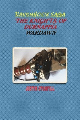 bokomslag Ravenhook Saga. The Knights Of Durnappia. Wardawn