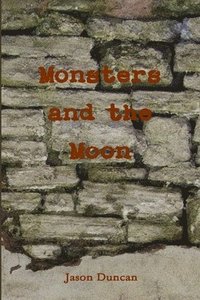 bokomslag Monsters and the Moon