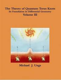 bokomslag The Theory of Quantum Torus Knots - Volume III