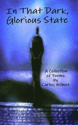 In That Dark, Glorious State