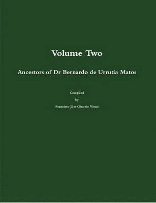 Ancestors of Dr Bernardo De Urrutia Matos 1