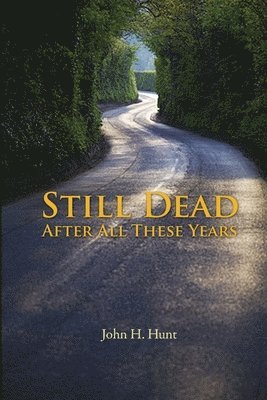 John Hunt - Still Dead After All These Years, Häftad