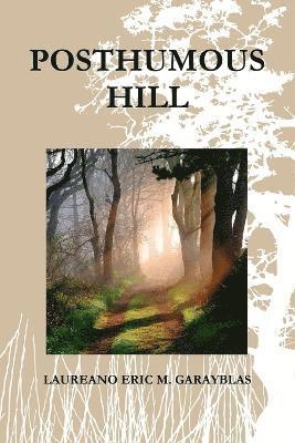 Posthumous Hill 1