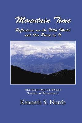 Mountain Time / Reflections on the Wild World and Our Place in It 1