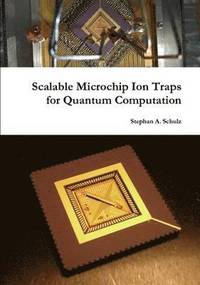 bokomslag Scalable Microchip Ion Traps for Quantum Computation