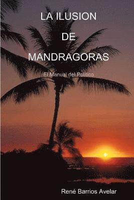 LA Ilusion De Mandragoras 1