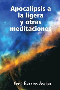 bokomslag Apocalipsis a La Ligera y Otras Meditaciones