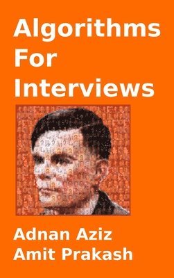 Amit Prakash, Adnan Aziz - Algorithms for Interviews, Inbunden