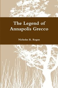 bokomslag Legend of Annapolis Grecco