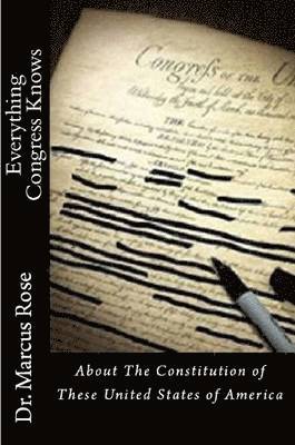 Everything Congress Knows About The Constitution 1