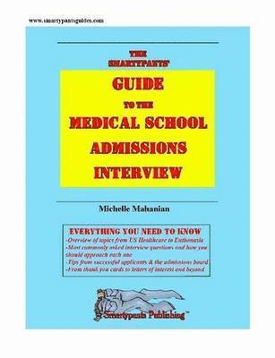 The Smartypants' Guide to the Medical School Admissions Interview 1