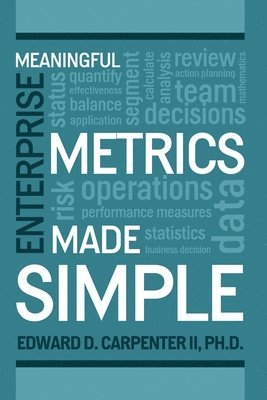 Ed Carpenter - Meaningful Enterprise Metrics Made Simple, Häftad