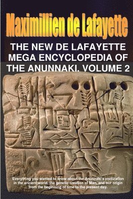 bokomslag New De Lafayette Mega Encyclopedia of Anunnaki. Volume 2
