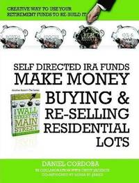 bokomslag Self-Directed IRA Funds - Make Money Buying & Re-Selling Residential Lots