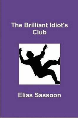 Elias Sassoon - Brilliant Idiot's Club, Häftad