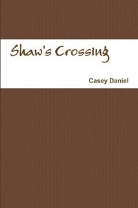 bokomslag Shaw's Crossing