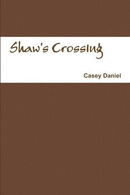 bokomslag Shaw's Crossing