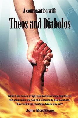 John Bradshaw - Conversation with Theos and Diabolos, Häftad