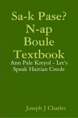 Joseph J Charles - Sa-k Pase? N-ap Boule Textbook (LearnHaitianCreole), Häftad. Tillgänglighet: Lägg i varukorg