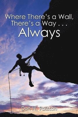 Where There's a Wall, There's a Way ... Always