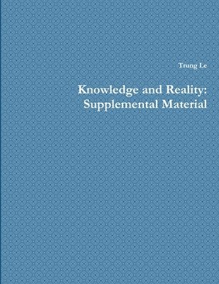 Trung Le - Knowledge and Reality: Supplemental Material, Häftad