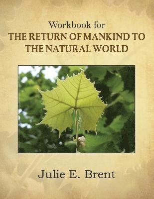 The Return of Mankind to the Natural World 1