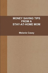 bokomslag Money-Saving Tips from A Stay-at-Home Mom