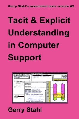 Gerry Stahl - Tacit and Explicit Understanding, Häftad