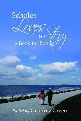 Geoffrey Green - Scholes Loves a Story. a Book for Bob, Inbunden