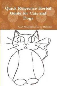 bokomslag Quick Reference Herbal Guide for Cats and Dogs