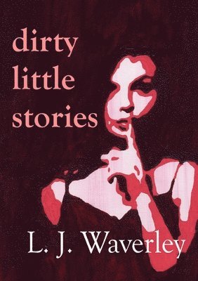 Dirty Little Stories 1