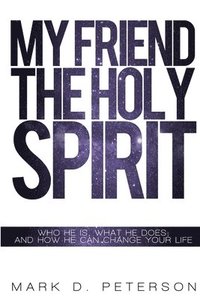 bokomslag My Friend the Holy Spirit