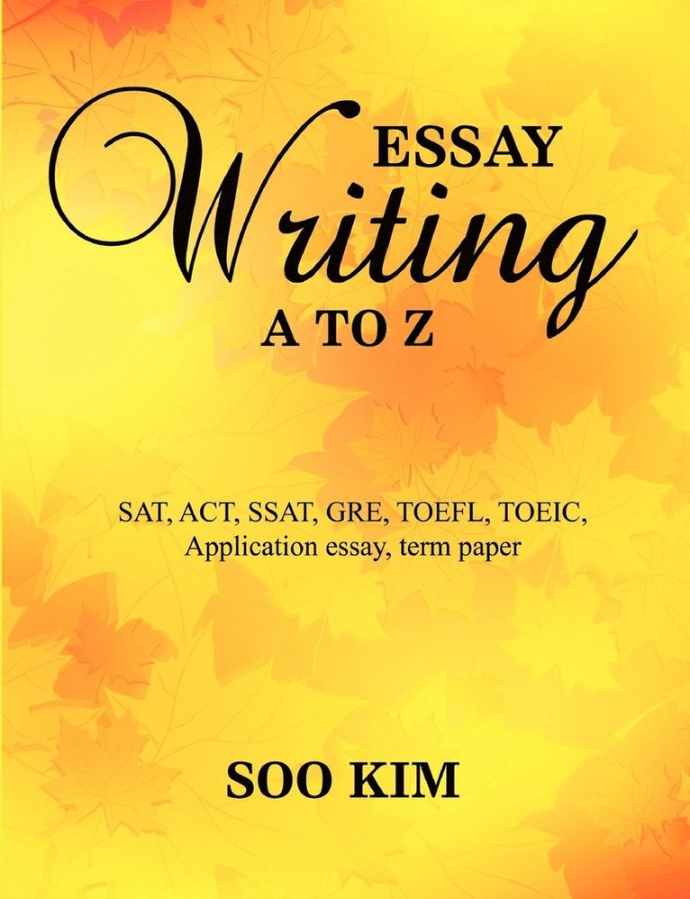 Essay writing A to Z 1