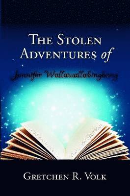 bokomslag Stolen Adventures of Jennifer Wallawallabingbang