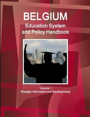 bokomslag Belgium Education System and Policy Handbook Volume 1 Strategic Information and Developments