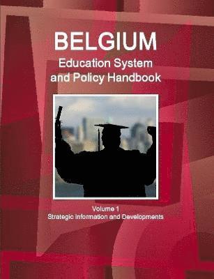 Belgium Education System and Policy Handbook Volume 1 Strategic Information and Developments 1