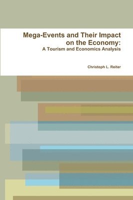 Mega-Events and Their Impact on the Economy 1