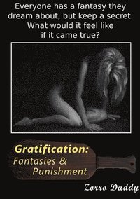 bokomslag Gratification: Fantasies and Punishment