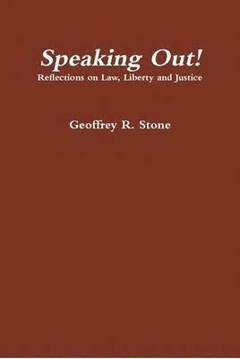 Speaking Out! Reflections on Law, Liberty and Justice 1