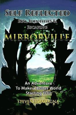 bokomslag Self Reflected - Ego, Identities & Escaping Mirrorville